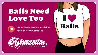Lustful Audio: Balls Want Love Too Ball Job Blow Job Hand Job
