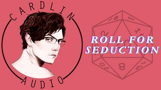 Seducing Your Nerdy Dungeon Master? Roll For Seduction!