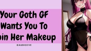 Twoja gotycka dziewczyna chce, żebyś zrujnował jej makijażową dziewczynę Asmr Odgrywanie ról
