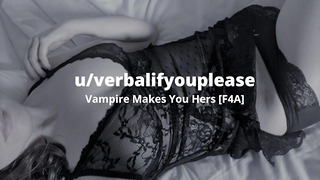F4A Vampire Narrative – Making You Mine