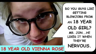 Do You Guys Like Getting Blowjobs From An 18 Year Old Girl Mr Jonhe Likes It When Theyre Nervous Teenager Vienna Rose
