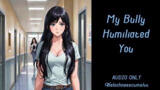 My Bully Humiliated You! Audio Roleplay Preview