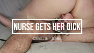 PAWG Rides Dick And Crushes Balls – Nurse Myste – Ballbusting And CBT