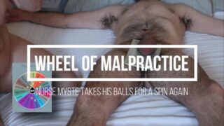 Wheel Of Malpractice 3 – Nurse Myste – Taking His Balls For Another Spin – Femdom Ballbusting CBT