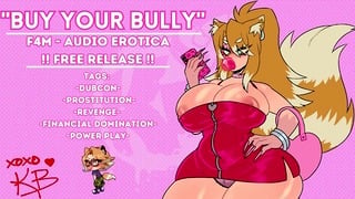 (F4M) “Buy Your Bully” – Audio Porn [HATE FUCK] [HARDCORE]